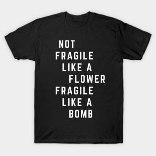 Not Fragile T-Shirt